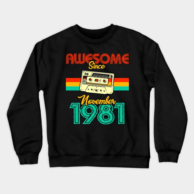 Awesome since November 1981 Crewneck Sweatshirt by MarCreative